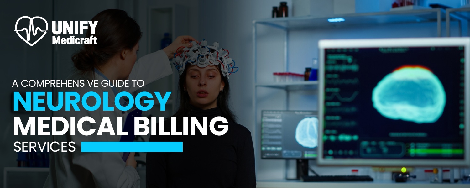 A Comprehensive Guide to Neurology Medical Billing Services